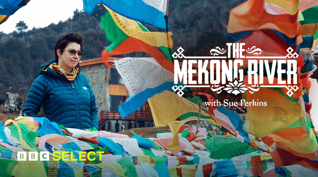 Watch The Mekong River with Sue Perkins on BBC Select